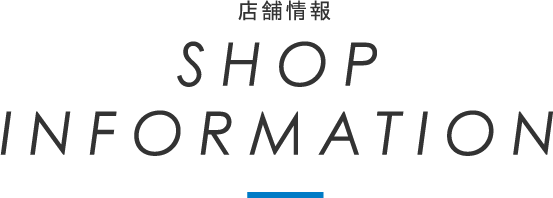 SHOP INFORMATION